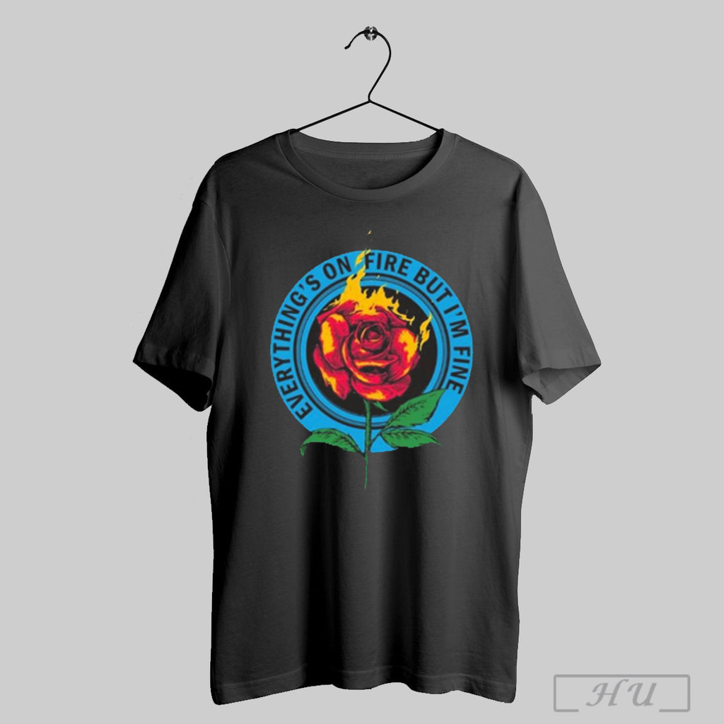 As December Falls Everythings On Fire T Shirt