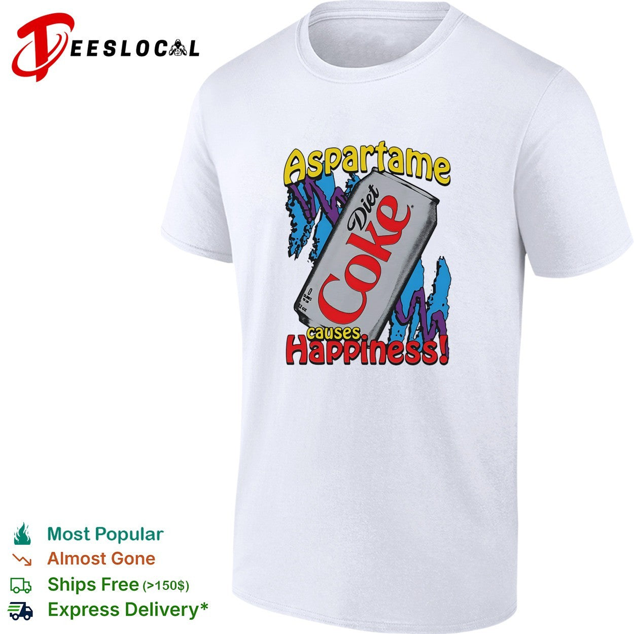 Aspartame causes happiness Diet Coke shirt