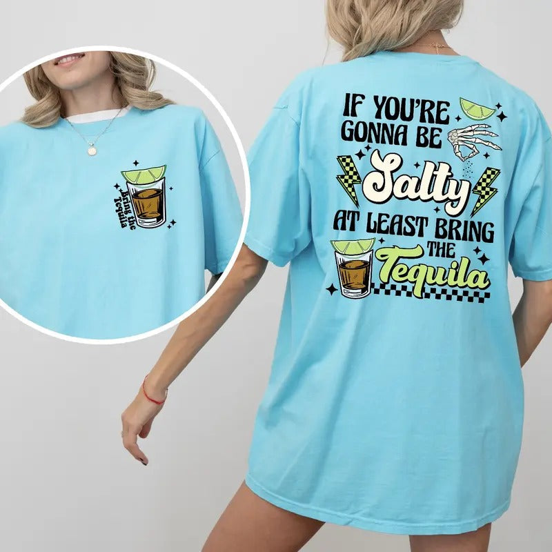 At least bring the Tequila Tee  Comfortable Cotton Soft T-Shirt Hoodie, Sweatshirt | RetroVerseTees.com