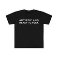 Autistic And Ready To F Funny Meme Tshirt  sweater Hoodie, Sweatshirt | RetroVerseTees.com