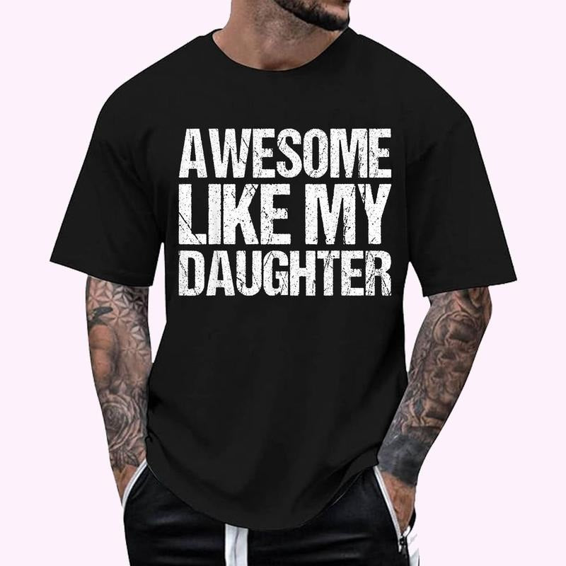 Awesome Like My Daughter Men Funny Fathers Day Dad Retro T-Shirt | Unisex Cotton Tee, Top Menswear Hoodie, Sweatshirt