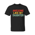 Awesome Like My Daughter Men Funny Fathers Day Dad T-Shirt, Graphic Tees, Regular Fit Graphic Sleeveless Crew Neck Top...