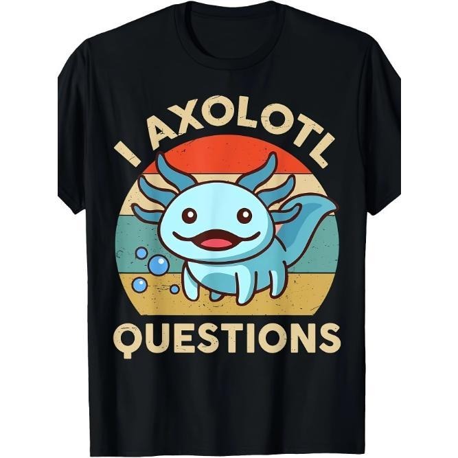 Axolotl-Shirt I Axolotl Questions T-Shirt Made in USA Hoodie, Sweatshirt | RetroVerseTees.com