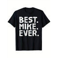 BEST. MIKE. EVER. Funny Men TNF'WB shield Gift Idea T-Shirt, Unisex Cotton Casual Round Neck Outdoor Short Sleeve T-Shirt...