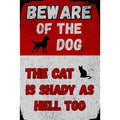 BEWARE OF DOG THE CAT IS SHADY AS HELL TOO 8X12 Aluminum sign T-Shirts, Hoodie, Sweatshirt | RetroVerseTees.com