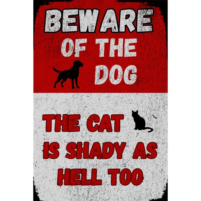 BEWARE OF DOG THE CAT IS SHADY AS HELL TOO 8X12 Aluminum sign T-Shirts, Hoodie, Sweatshirt | RetroVerseTees.com