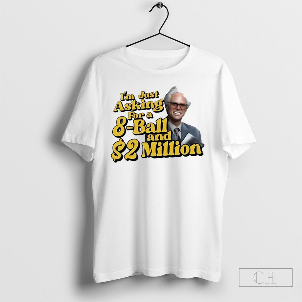 Baby Billy Freeman Im Just Asking For A 8 Ball And 2 Million