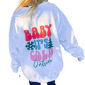 Baby It's Cold Outside Graphic Sweatshirt T-Shirts, Hoodie | RetroVerseTees.com
