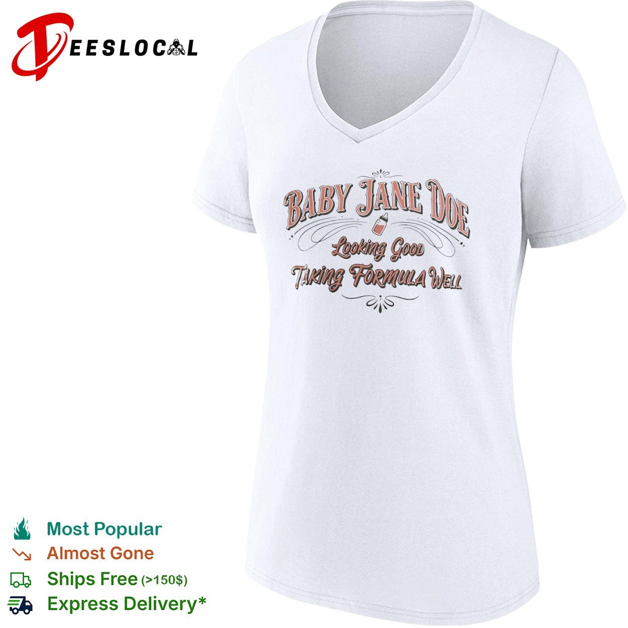 Baby Jane Doe Looking Good Taking Formula Well shirt
