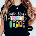 Back To School Battery Life of a Teacher, Teacher T-Shirt, Teacher Life Shirt, Teacher Battery T-Shirt, Back To School,...