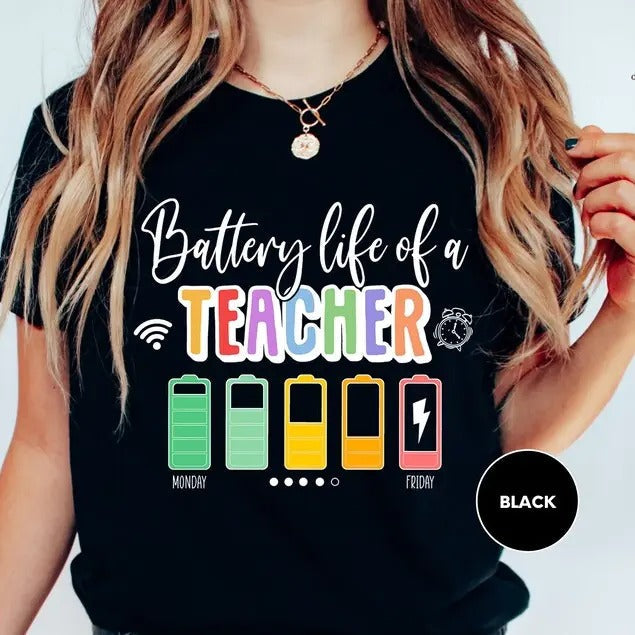 Back To School Battery Life of a Teacher, Teacher T-Shirt, Teacher Life Shirt, Teacher Battery T-Shirt, Back To School,...