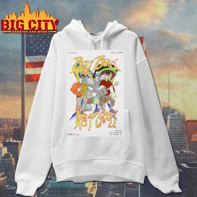 Bad Bad Not Good Nov 12 2025 Los Angeles, CA Poster shirt