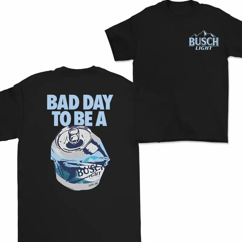 Bad Day to Be a Busch Light 2 Sides T-Shirt, For Women, For Men Hoodie, Sweatshirt | RetroVerseTees.com