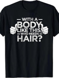 Bald Men Dad Gift T-Shirt With WB shield Body Like This Who Needs Hair Shirt Streetwear Casual Hoodie, Sweatshirt