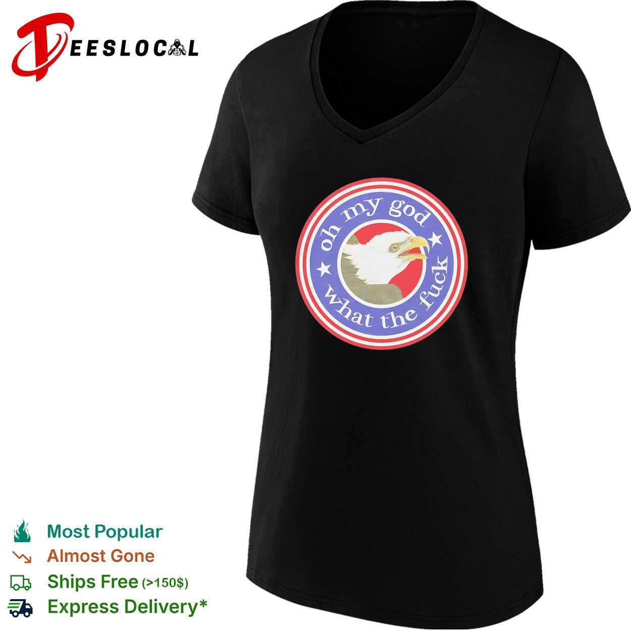 Bald eagle oh my god what the fuck shirt
