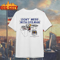 Bart Simpson Don’t Mess With Cfs Man shirt