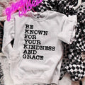 Be Known For Your Kindness DTF Transfers - THIS IS NOT A SHIRT Hoodie, Sweatshirt | RetroVerseTees.com