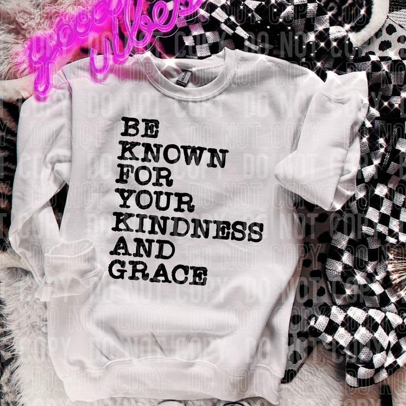 Be Known For Your Kindness DTF Transfers - THIS IS NOT A SHIRT Hoodie, Sweatshirt | RetroVerseTees.com