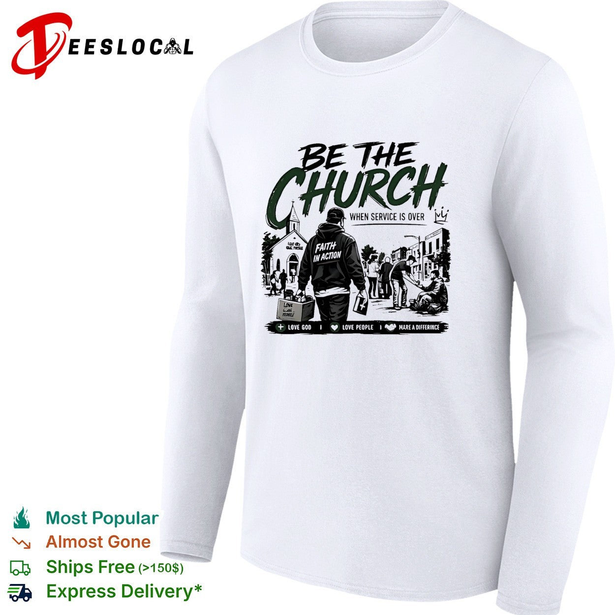 Be The Church When Service Is Over Faith In Action Love God Love People shirt