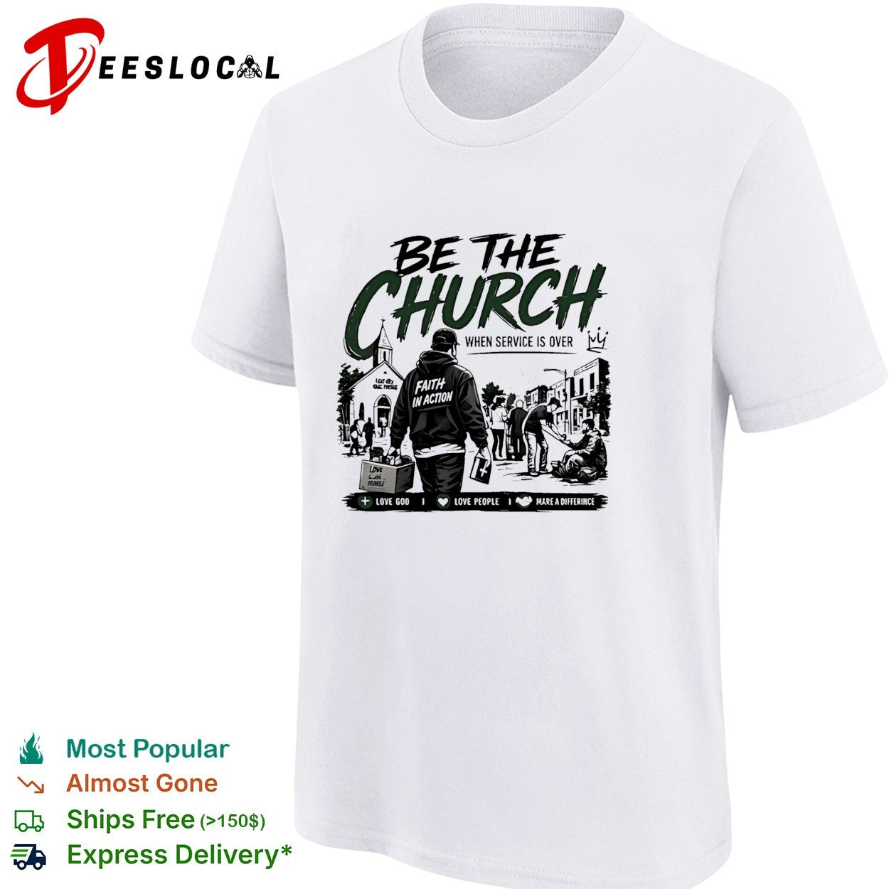Be The Church When Service Is Over Faith In Action Love God Love People shirt
