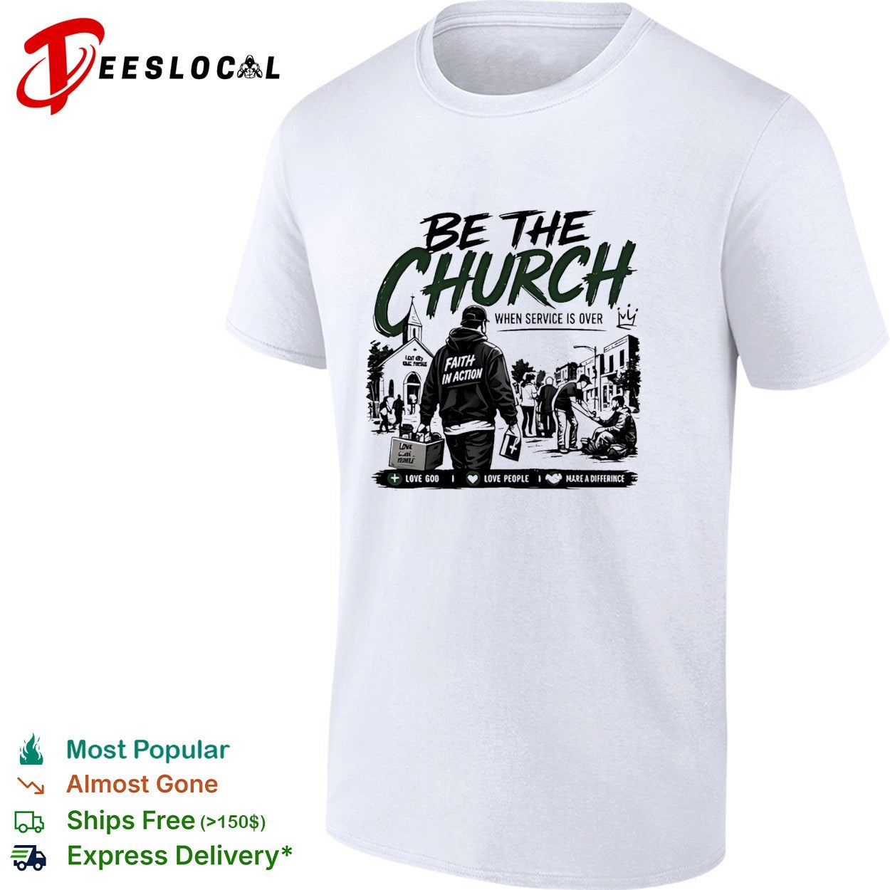 Be The Church When Service Is Over Faith In Action Love God Love People shirt