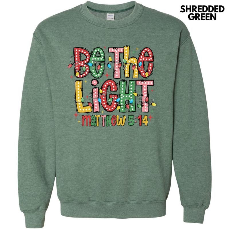 Be The Light Sweatshirt 'NLB' T-Shirts, Hoodie | RetroVerseTees.com