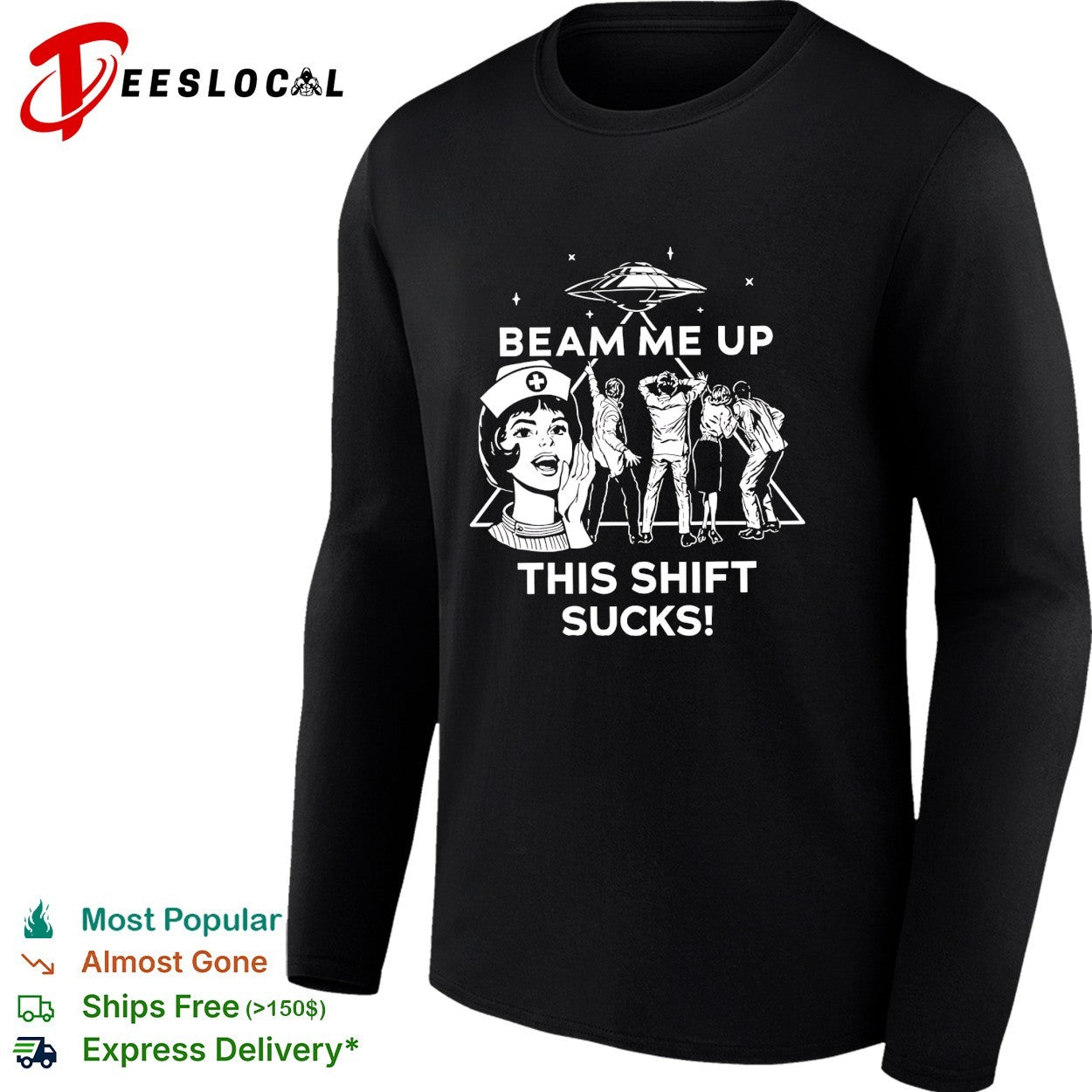 Beam me up this shift sucks nurse UFO shirt