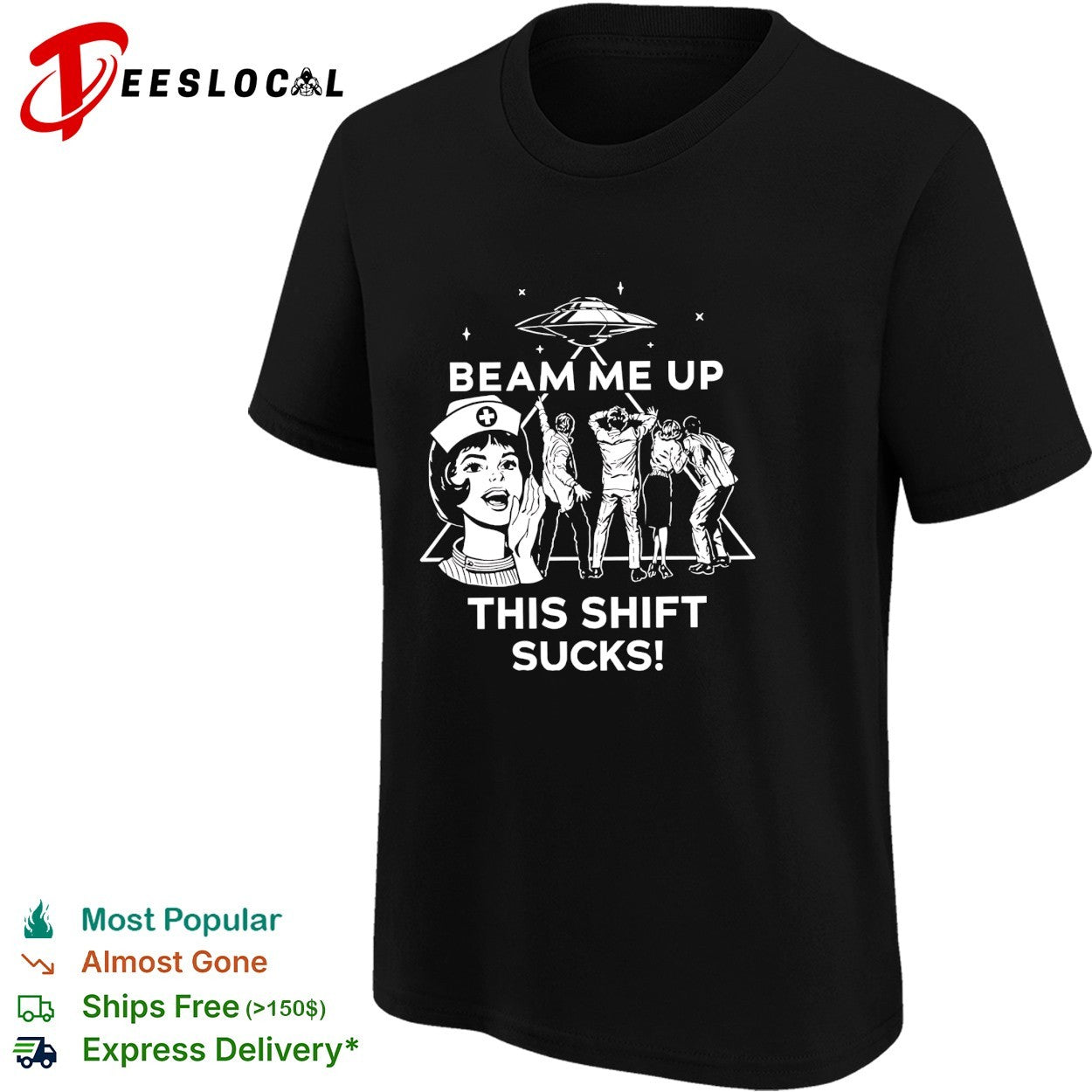 Beam me up this shift sucks nurse UFO shirt