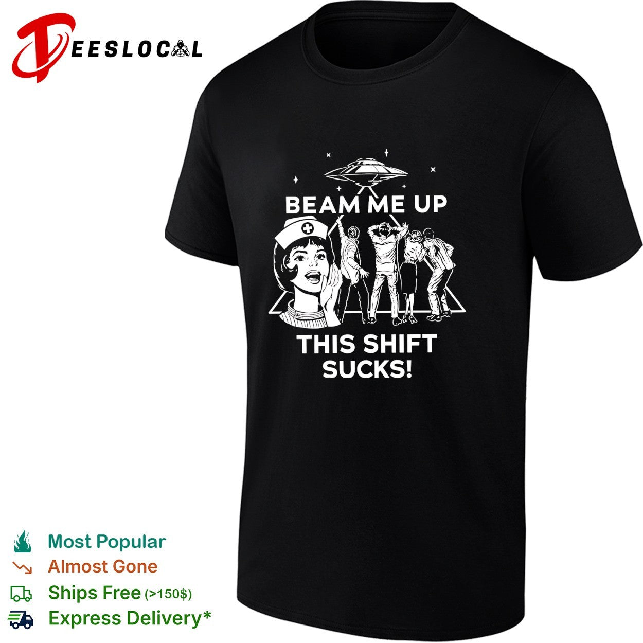 Beam me up this shift sucks nurse UFO shirt