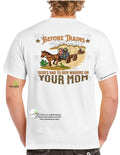 Before Trains : Dudes had to run wagons on your mom - Men's funny graphic T-shirt men Hoodie, Sweatshirt | RetroVerseTees.com