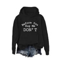 Before You Hug Me Don't Hoodie Casual Street Style Fleece Fabric Pullover Sweatshirt for Women for Men, Perfect Gift T-Shirts