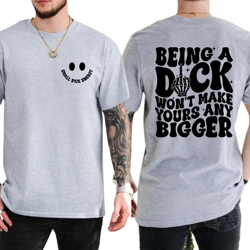 Being Won't Make Yours Any Bigger Shirt, Funny Saying Wavy Graphic Printed Tee, Humor Shirt, Funny Shirt for Men, Comfy...