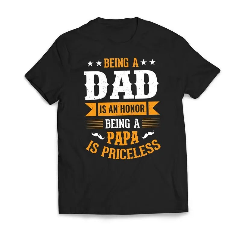 Being a DAD Is An Honor Being a PAPA Is Priceless Father's Day Men's T-Shirt Hoodie, Sweatshirt | RetroVerseTees.com