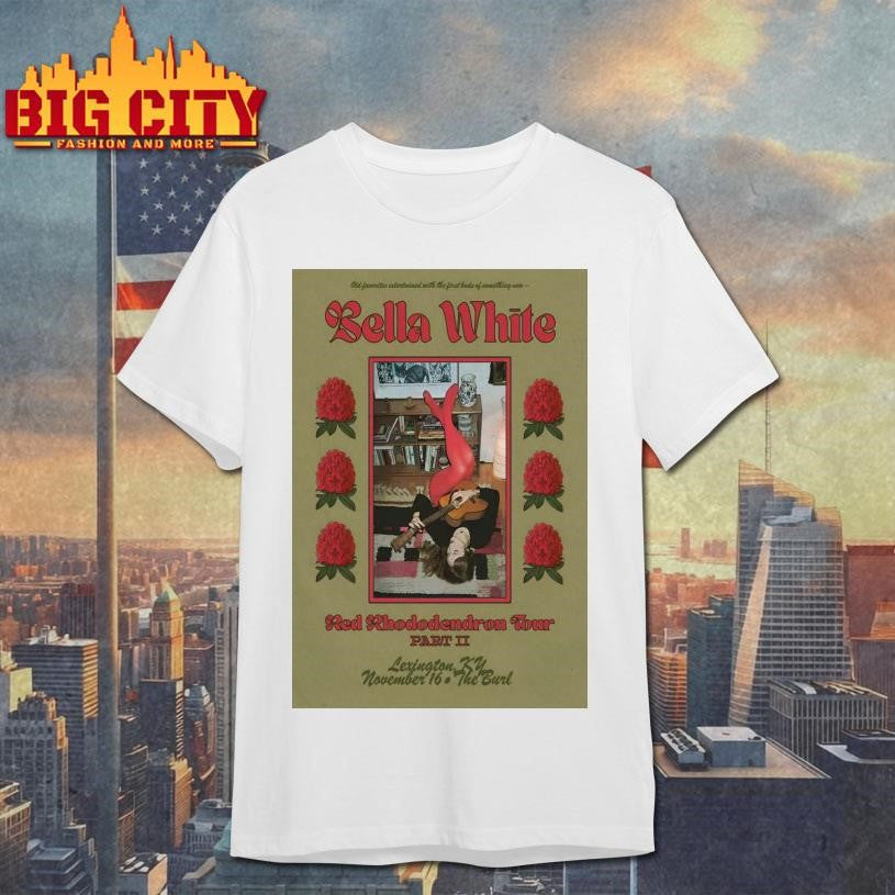 Bella White Nov 16 2025 The Burl in Lexington KY Poster Shirt