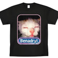 Benadryl Meme Cat shirt Funny Tee Casual Graphic T Shirt Hoodie, Sweatshirt | RetroVerseTees.com