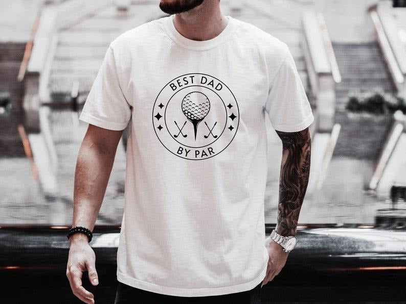 Best Dad Shirt for Father's Day Gift, Best Dad By Par TShirt, Golfer Gift, Golf Shirt for Men, Gift for Dad, Gift