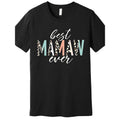 Best Mamaw Ever Gift Leopard Print Mothers Day Premium T-Shirt 649133 funny Men'S Short Sleeve T-shirt black TT2 Made in...