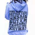 Better Left Unsaid Graphic Hoodie T-Shirts, Sweatshirt | RetroVerseTees.com