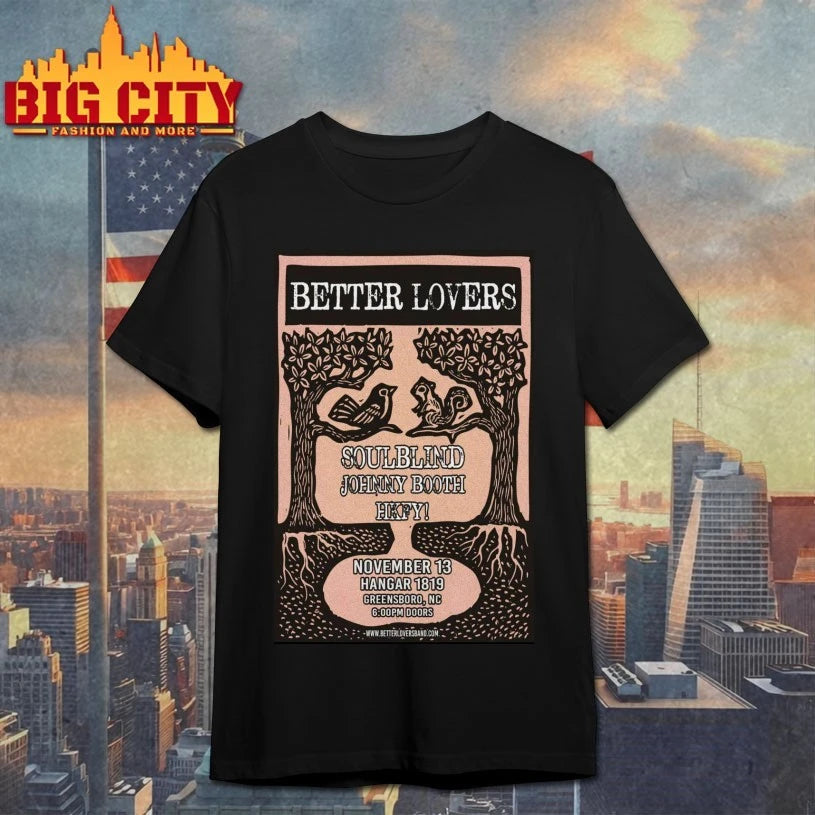 Better Lovers Nov 13 2025 Hangar 1819 Greensboro NC Poster shirt