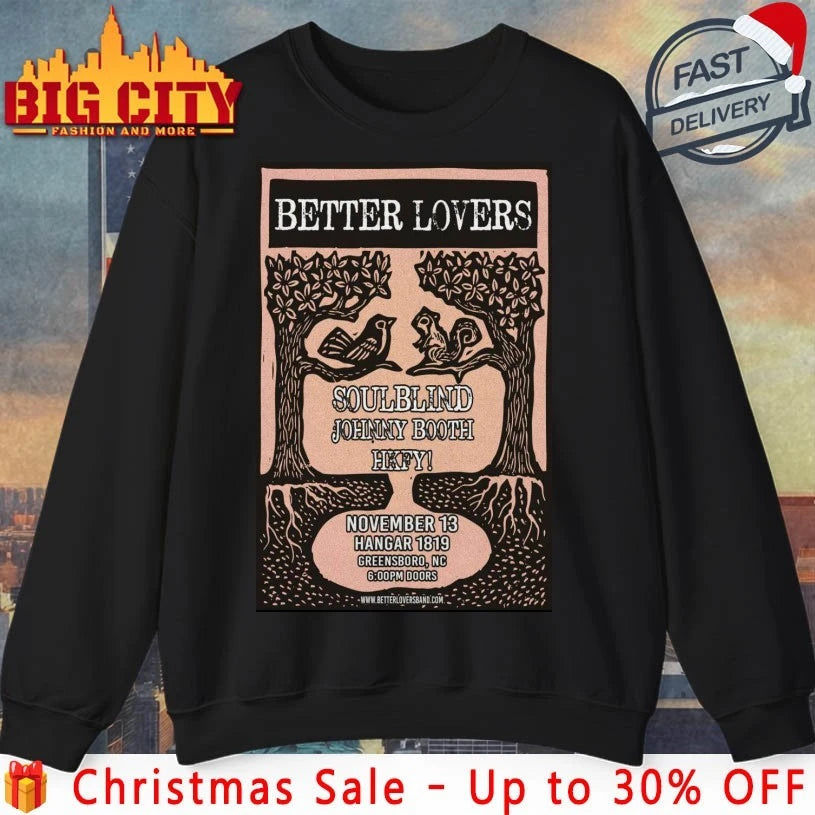 Better Lovers Nov 13 2025 Hangar 1819 Greensboro NC Poster shirt