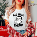 Big Nick Energy T-Shirt, Family Matching Christmas Sweatshirt, Xmas Sweatshirt, Cute Christmas Sweatshirt, Christmas Hot...