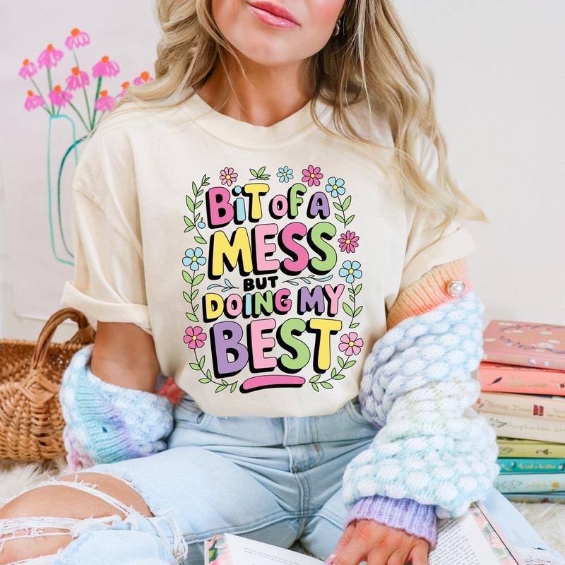 Bit of Mess but Doing My Best DTF Transfers - THIS IS NOT A SHIRT Hoodie, Sweatshirt | RetroVerseTees.com