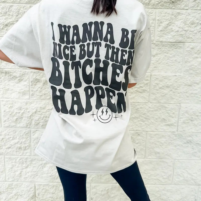 Bitches Happen Graphic Tee Hoodie, Sweatshirt | RetroVerseTees.com