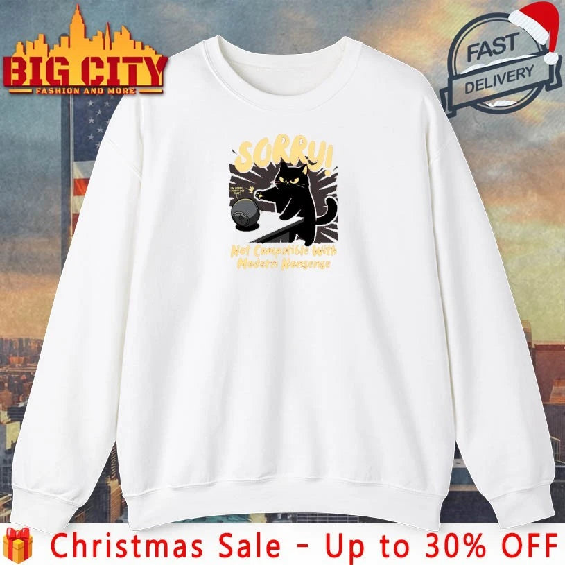 Black Cat sorry Not comatible with modern nonsense shirt