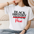 Black History Month Period Shirts, Black History Month Shirt, Black Lives Matter Shirts, Black History is Strong Shirt,...