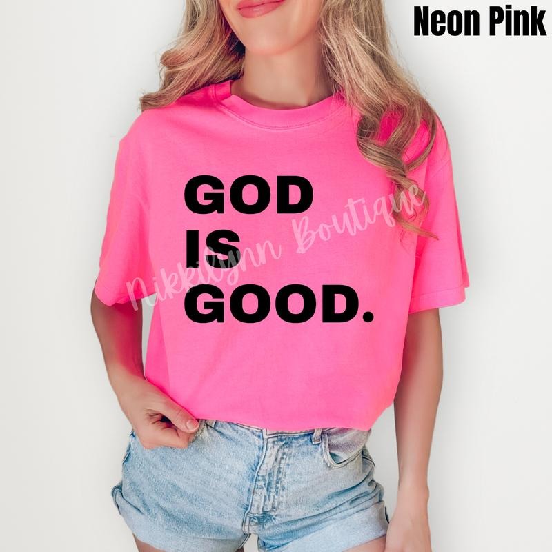 Black Stacked God Is Good Comfort Colors T-Shirt 'NLB' Hoodie, Sweatshirt | RetroVerseTees.com