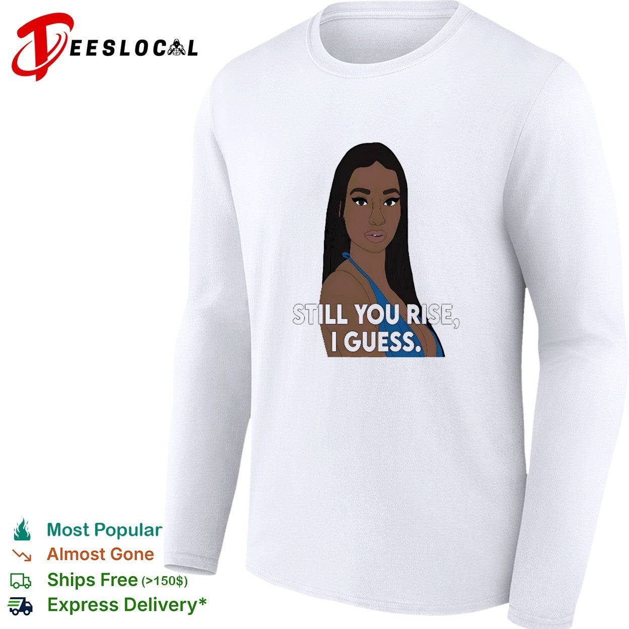 Black girl still you rise I guess shirt