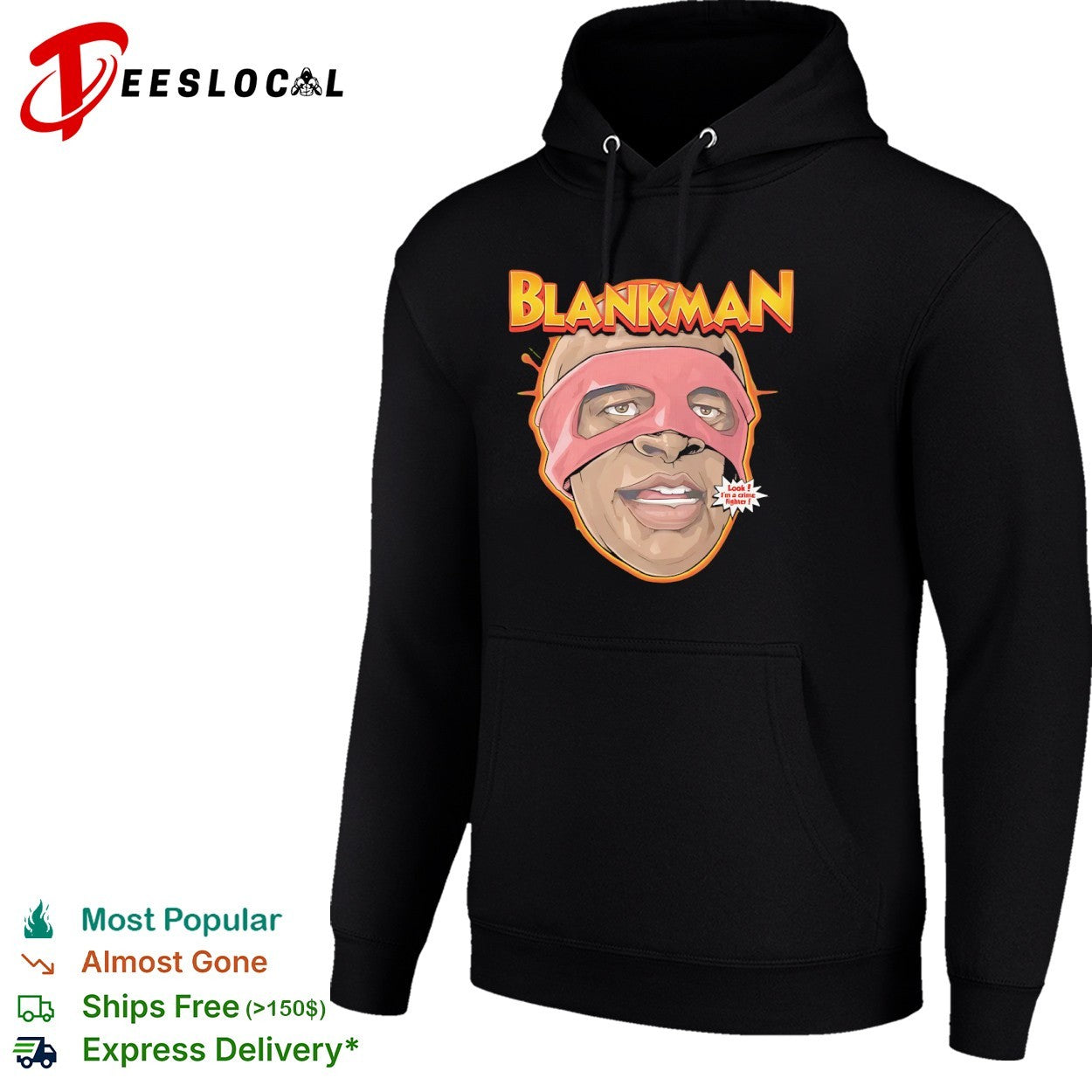 Blankman Look I’m a Crime Fighter shirt