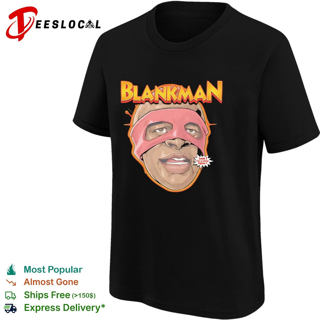 Blankman Look I’m a Crime Fighter shirt