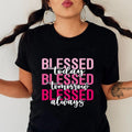 Blessed Today Blessed Tomorrow Blessed Always T-Shirt Casual Style Crew Neck Short Sleeve T-Shirt Tops Trendy for Unisex...